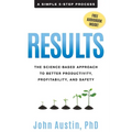 Results: The Science-Based Approach to Better Productivity, Profitability, and Safety - Paperback