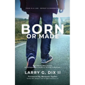 Born Or Made - Paperback