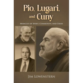 Pio, Lugari, and Cuny: Miracles of Spirit, Community, and Crisis - Paperback