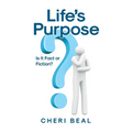 Life's Purpose: Is It Fact or Fiction? - Paperback