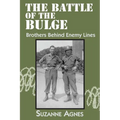 The Battle of the Bulge: Brothers Behind Enemy Lines - Paperback