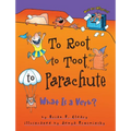 To Root, to Toot, to Parachute: What is a Verb? - Paperback
