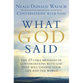 What God Said: The 25 Core Messages of Conversations with God That Will Change Your Life and the World - Paperback