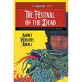 The Festival of the Dead: The Complete Chinatown Cases of Jimmy Wentworth, Volume 1 - Paperback