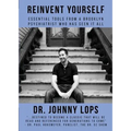 Reinvent Yourself: Essential Tools from a Brooklyn Psychiatrist Who Has Seen It All - Paperback
