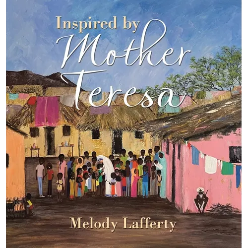 Inspired by Mother Teresa - Hardcover
