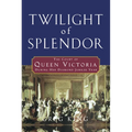 Twilight of Splendor: The Court of Queen Victoria During Her Diamond Jubilee Year - Hardcover