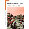 Sacred Self Care Exploration Guide: Change starts within... - Paperback