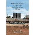 Infrastructure and Poverty in Sub-Saharan Africa - Paperback