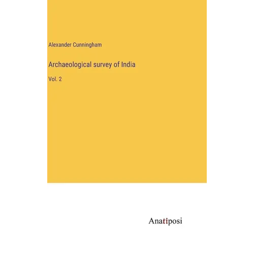 Archaeological survey of India: Vol. 2 - Hardcover
