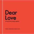 Dear Love: A Book about Being Together - Hardcover