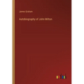 Autobiography of John Milton - Paperback