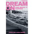 Dream On: and make it happen - Paperback