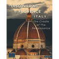 Discovering Florence - Italy - The Cradle of The Renaissance: A Visual Journey Through Florence - Stunning Pictorials of Florence's Top Landmarks and - Paperback