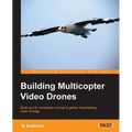 Building Multicopter Video Drones - Paperback