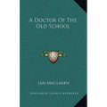 A Doctor of the Old School - Hardcover