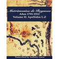 Matrimonios de Reynosa Años 1791-1912: Volume II: Apellidos L-Z - Paperback