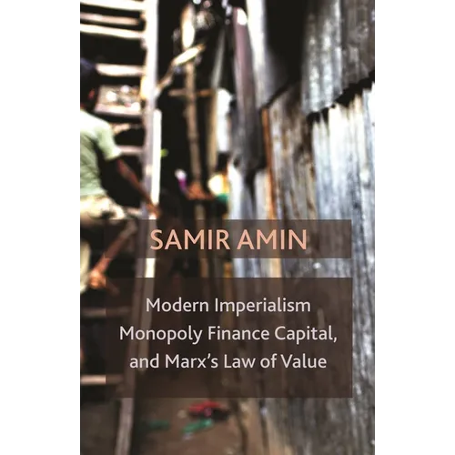 Modern Imperialism, Monopoly Finance Capital, and Marx's Law of Value: Monopoly Capital and Marx's Law of Value - Paperback