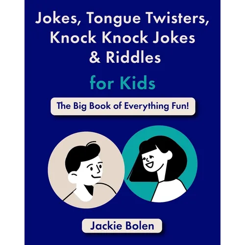 Jokes, Tongue Twisters, Knock Knock Jokes & Riddles for Kids: The Big Book of Everything Fun! - Paperback