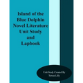 Island of the Blue Dolphins Novel Literature Unit Study and Lapbook - Paperback