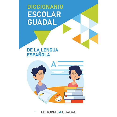 Diccionario Escolar Guadal de la Lengua Española / Guadal Spanish Dictionary - Paperback