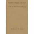 Pulpit Under the Sky: A Life of Hans Nielsen Hauge - Hardcover