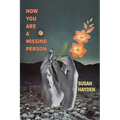 Now You Are a Missing Person: A Memoir in Poems, Stories, & Fragments - Paperback