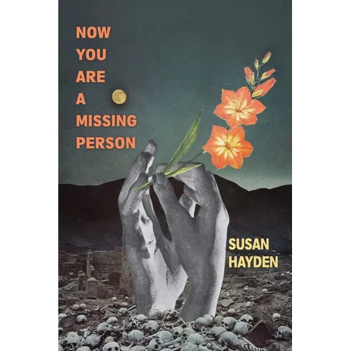 Now You Are a Missing Person: A Memoir in Poems, Stories, & Fragments - Paperback
