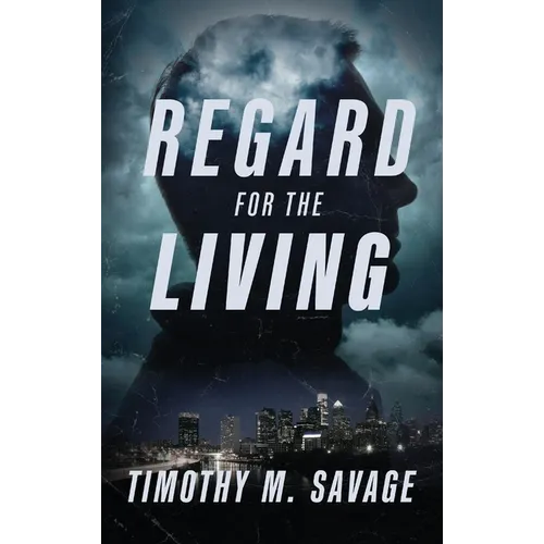 Regard for the Living - Hardcover