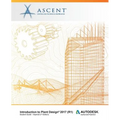 Introduction to Plant Design 2017 (R1): Autodesk Authorized Publisher - Paperback