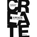 Create Don't Capture: How to Be an Influential Creator and Make Millions from Your Message - Hardcover