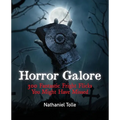 Horror Galore: 300 Fantastic Fright Flicks You Might Have Missed - Paperback