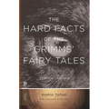 The Hard Facts of the Grimms' Fairy Tales: Expanded Edition - Paperback