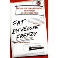 Fat Envelope Frenzy: One Year, Five Promising Students, and the Pursuit of the Ivy League Prize - Paperback