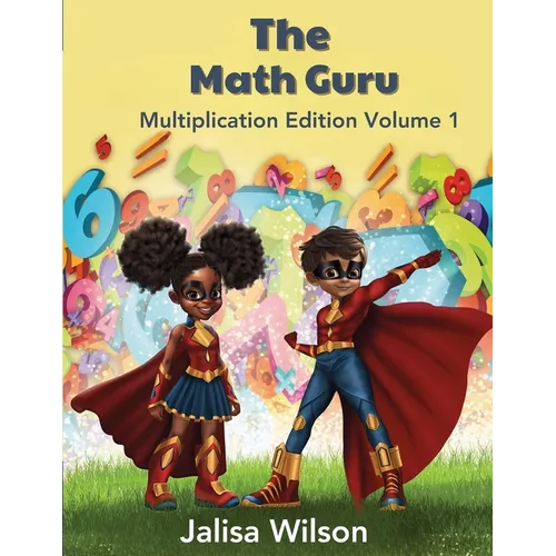 The Math Guru Multiplication Edition Volume 1 - Paperback