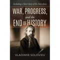War, Progress, and the End of History, Including a Short Story of the Anti-Christ - Paperback