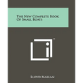 The New Complete Book of Small Boats - Paperback