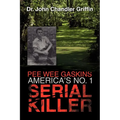 Pee Wee Gaskins America's No. 1 Serial Killer - Paperback