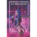 Call Me Bunny - Paperback