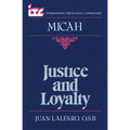Justice and Loyalty: A Commentary on the Book of Micah - Paperback