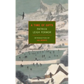 A Time of Gifts: On Foot to Constantinople: From the Hook of Holland to the Middle Danube - Paperback