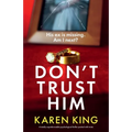 Don't Trust Him: A totally unputdownable psychological thriller packed with twists - Paperback