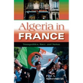 Algeria in France: Transpolitics, Race, and Nation - Paperback