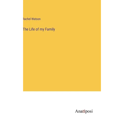 The Life of my Family - Hardcover