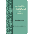 100 Days to Freedom from Overeating: Daily Devotional - Imitation Leather