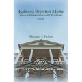 Rebecca Brewton Motte: American Patriot and Successful Rice Planter - Paperback