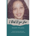 I Did It for Her - Paperback