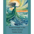Waves of Magic: A Sea Witch's Journal - Paperback
