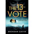 The 13th Vote: Only a Secret Can Save Them. - Paperback