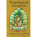 The Superhuman Life of Gesar of Ling - Paperback